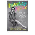 Rizzoli Warhol's Muses - The Artists, Misfits, and Superstars Destroyed by the Factory Fame Machine